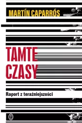 Tamte czasy. Raport z teraźniejszości