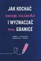 Jak kochać swoje dziecko i wyznaczać mu granice - tantis.pl