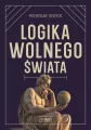 Logika wolnego świata. O tym, jak władza niszczy.. - tantis.pl