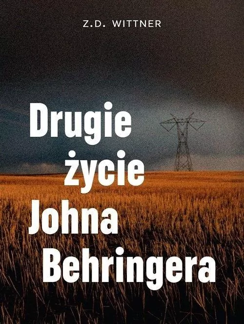 Drugie życie Johna Behringera - tantis.pl