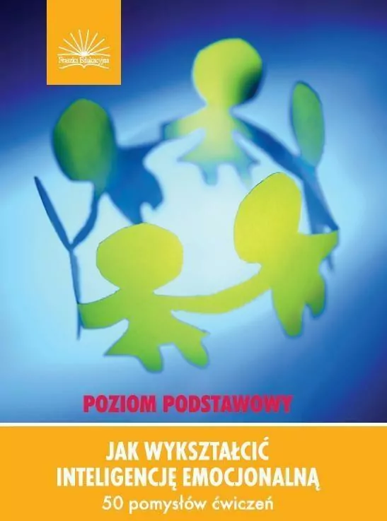Jak wykształcić inteligencję emocjonalną. Poziom podstawowy - tantis.pl