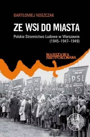 Ze wsi do miasta. Polskie Stronnictwo Ludowe... - tantis.pl