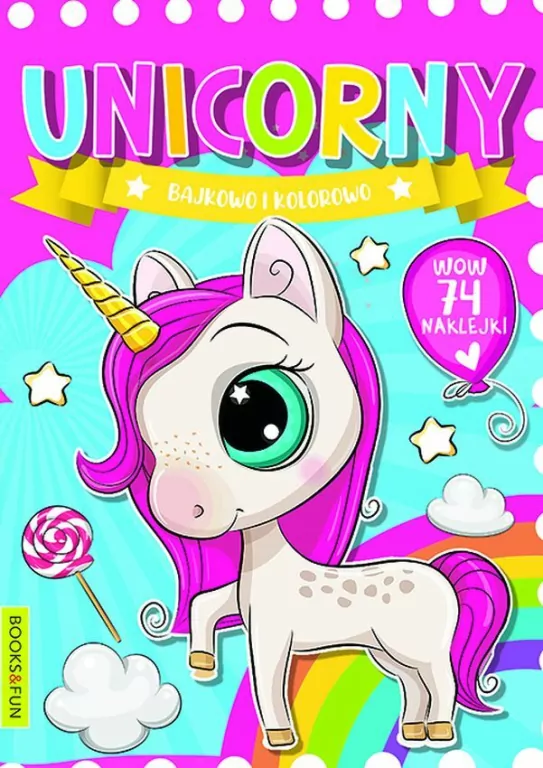 Unicorny. Bajkowo i kolorowo - tantis.pl