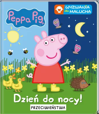 Peppa Pig. Wyzwania dla malucha cz. 7 Dzień do nocy! Przeciwieństwa