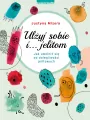 Ulżyj sobie i jelitom - tantis.pl