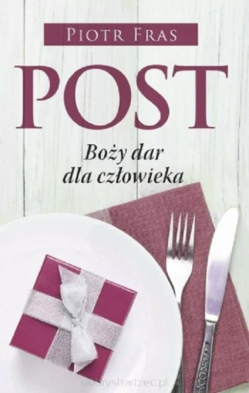 Post. Boży dar dla człowieka - tantis.pl
