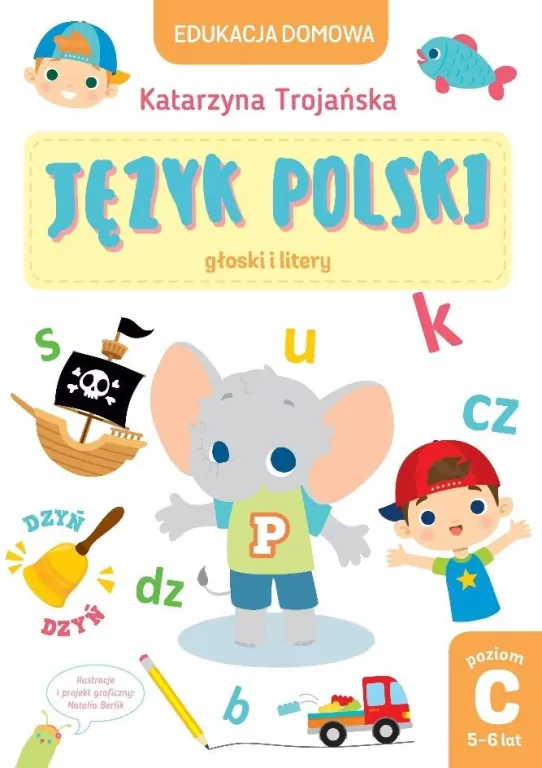 Język polski. Głoski i litery. Edukacja domowa. Poziom C - tantis.pl