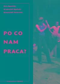 Po co nam praca? - tantis.pl