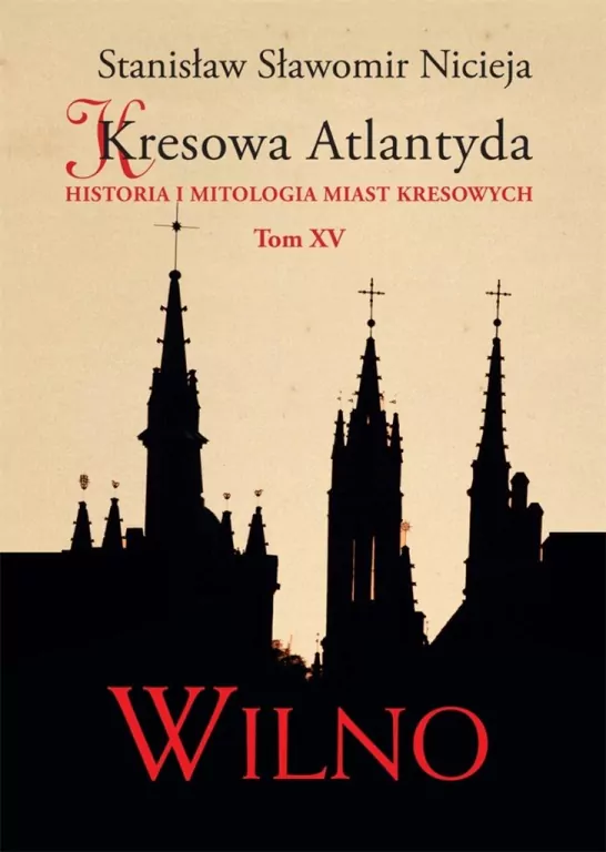 Kresowa Atlantyda. Tom 15 - tantis.pl