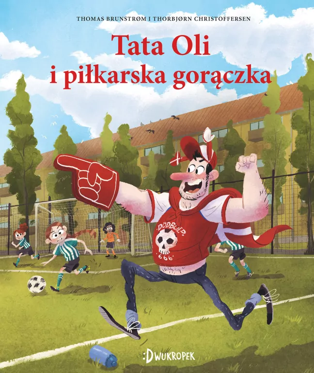 Tata Oli i piłkarska gorączka. Tata Oli. Tom 13 - tantis.pl
