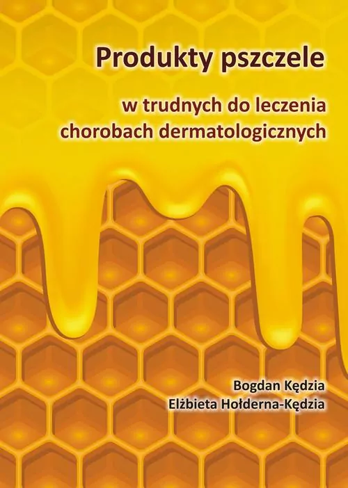 Produkty pszczele w trudnych do leczenia chorobach dermatologicznych - tantis.pl