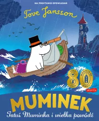 Tatuś Muminka i wielka powódź. Muminek