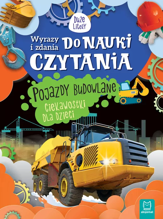 Wyrazy i zdania do nauki czytania. Pojazdy budowlane - tantis.pl