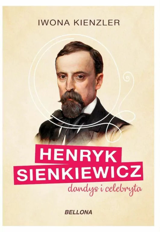 Henryk Sienkiewicz dandys i celebryta - tantis.pl