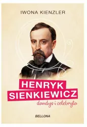 Henryk Sienkiewicz dandys i celebryta