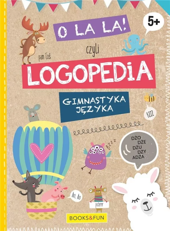 O la la! Czyli logopedia. Gimnastyka języka dla dzieci 5+ - tantis.pl