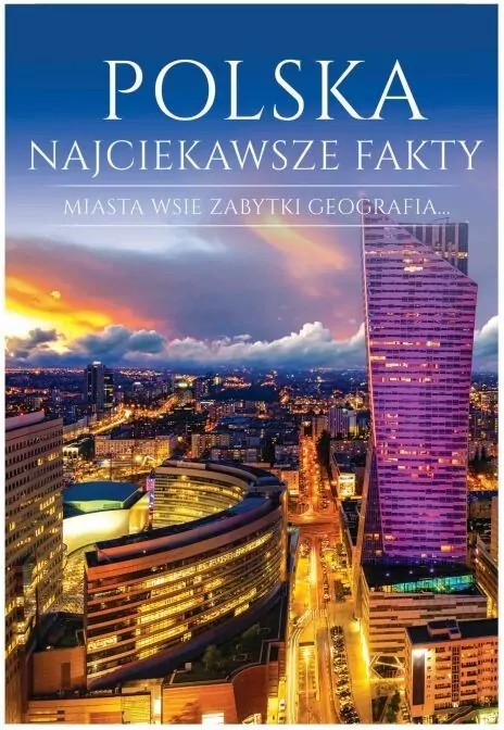 Polska. Najciekawsze fakty - tantis.pl