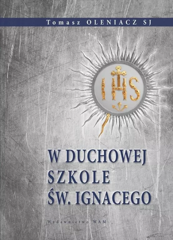 W duchowej szkole św. Ignacego - tantis.pl