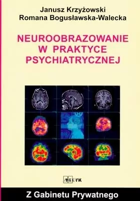 Neuroobrazowanie w praktyce psychiatrycznej - tantis.pl
