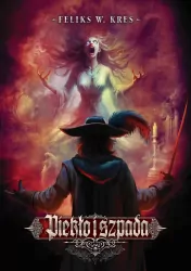 Piekło i szpada. Zjednoczone królestwa. Tom 1