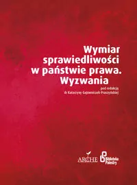 Wymiar sprawiedliwości w państwie prawa. Wyzwania - tantis.pl