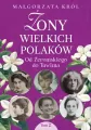 Żony wielkich Polaków T.2 Od Żeromskiego do Tuwima - tantis.pl