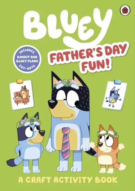 Bluey. Father’s Day Fun Craft Book - tantis.pl