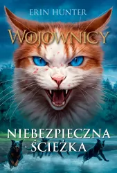 Niebezpieczna ścieżka. Wojownicy T.5