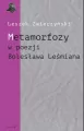 Metamorfozy w poezji Bolesława Leśmiana - tantis.pl