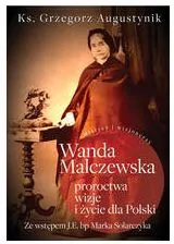 Wanda Malczewska: proroctwa, wizje i życie dla Polski - tantis.pl