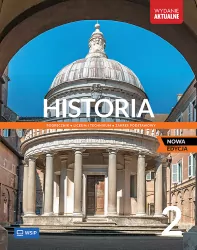 Historia 2. Podręcznik dla liceum i technikum. Zakres podstawowy.  Nowa edycja