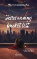 Bucket list T.1 Jesteś na mojej bucket list - tantis.pl