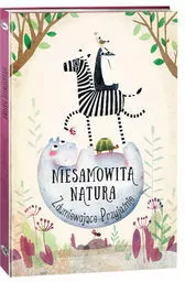 Zdumiewające Przyjaźnie. Niesamowita Natura - tantis.pl