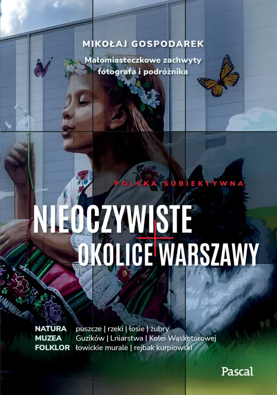 Nieoczywiste okolice Warszawy - tantis.pl