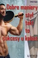 Dobre maniery, styl, takt to sukcesy u kobiet - tantis.pl