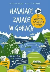 Hasające Zające w górach. 50 wycieczek dla małych i dużych