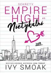 Nietykalni. Sekrety Empire High. Tom 1