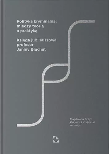 Polityka kryminalna: między teorią a praktyką - tantis.pl