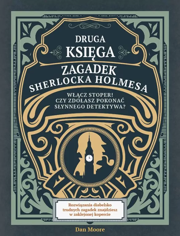 Druga księga zagadek Sherlocka Holmesa Włącz stoper! Czy zdołasz pokonać słynnego detektywa? - tantis.pl