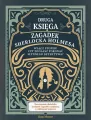 Druga księga zagadek Sherlocka Holmesa Włącz stoper! Czy zdołasz pokonać słynnego detektywa? - tantis.pl