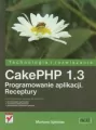 CakePHP 1.3. Programowanie aplikacji. Receptury - tantis.pl