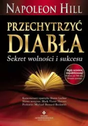 Przechytrzyć diabła. Sekret wolności i sukcesu