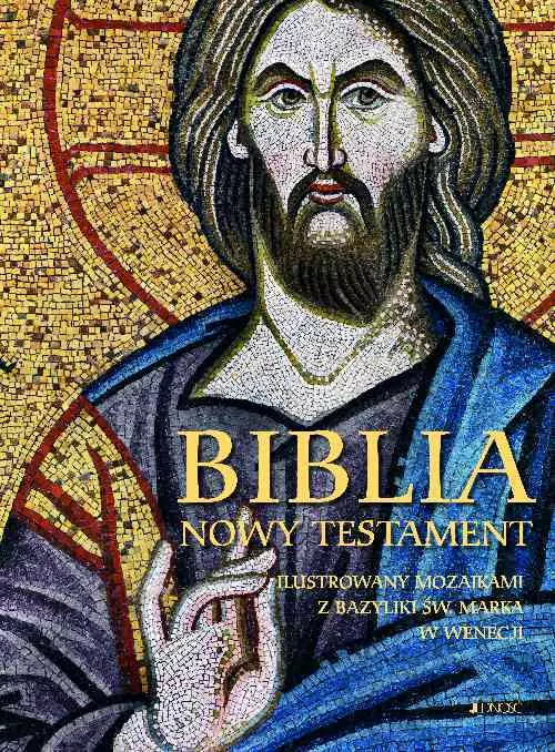 Biblia. Nowy Testament. Ilustrowany mozaikami z Bazyliki Św. Marka w Wenecji - tantis.pl