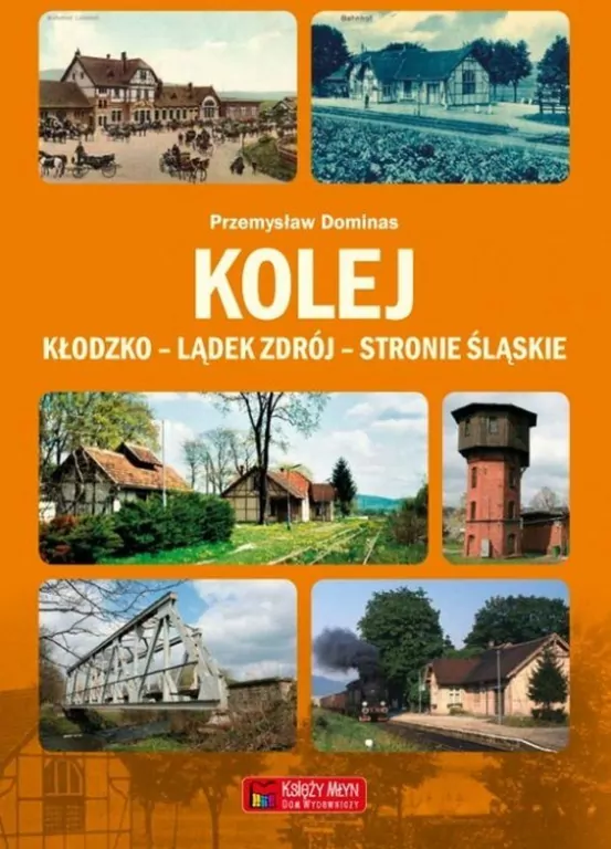 Kolej. Kłodzko - Lądek Zdrój - Stronie Śląskie - tantis.pl