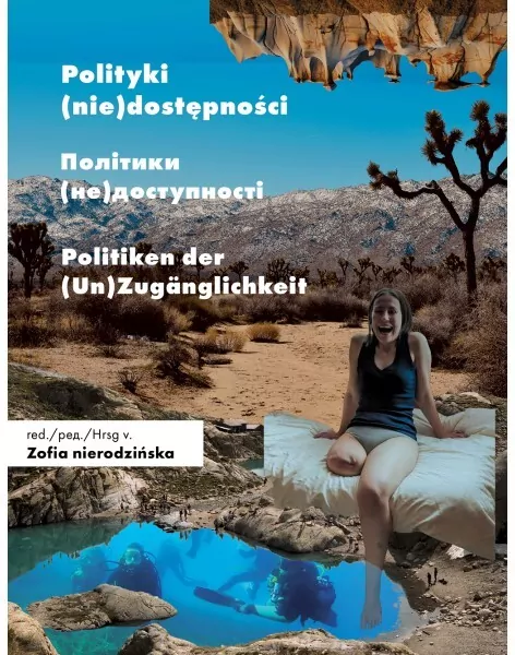 Polityki (nie)dostępności / Політики (не)доступності / Politiken der (Un)Zugänglichkeit - tantis.pl