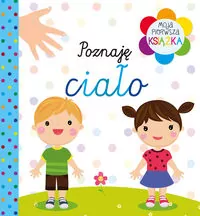 Poznaję ciało. Moja pierwsza książka - tantis.pl