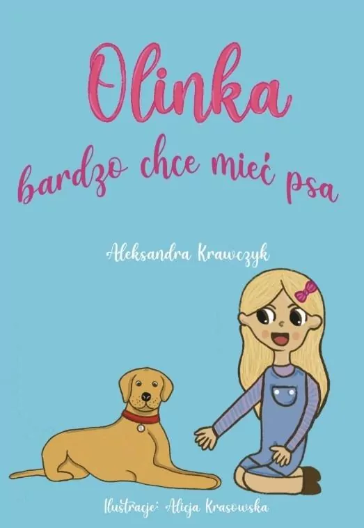 Olinka bardzo chce mieć psa - tantis.pl