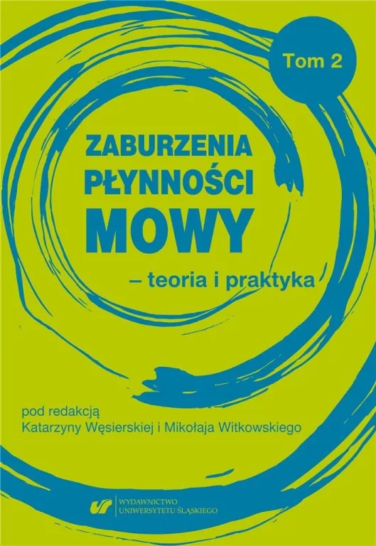 Zaburzenia płynności mowy - teoria i praktyka. Tom 2 - tantis.pl