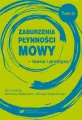 Zaburzenia płynności mowy - teoria i praktyka. Tom 2 - tantis.pl