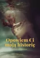 Opowiem Ci moją historię. Wersja rozszerzona - tantis.pl